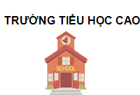 TRUNG TÂM Trường Tiểu học Cao Tân